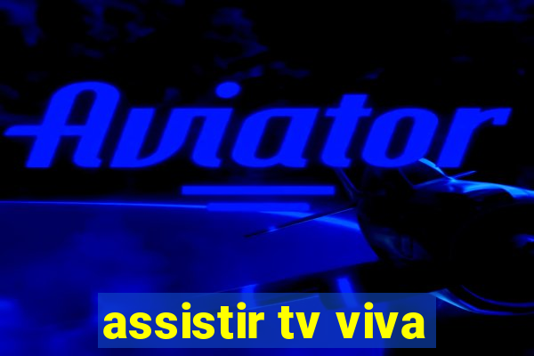 assistir tv viva